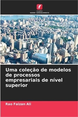 Uma cole��o de modelos de processos empresariais de n�vel superior (Paperback or