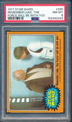 1977 Topps Star Wars #280 "Remember Luke, The Force will be with you" — PSA 8