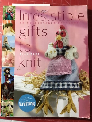 Irresistible Gifts to Knit by Alan Dart. Adorable. FREE SHIPPING!