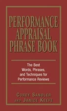 Performance Appraisal Phrase Book: The Best Words, Phrases, and Technique - GOOD