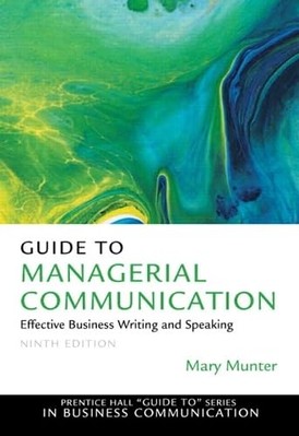 Guide to Managerial Communication: Effective Business Writing and Speaking (Pre
