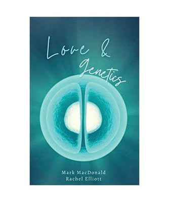 Love & Genetics: A true story of adoption, surrogacy, and the meaning of family: