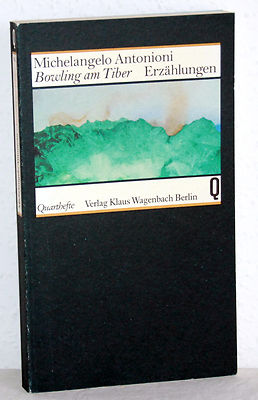 MICHELANGELO ANTONIONI - Bowling am Tiber - Erzählungen