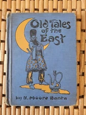 Rare OLD TALES OF THE EAST N. Moore Banta ~ Dorothy Dunlin Illust.