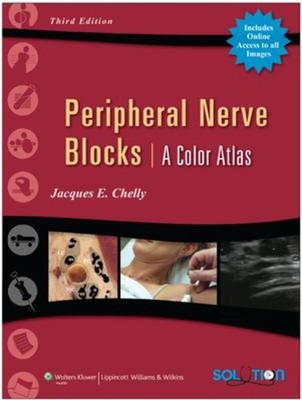 Peripheral Nerve Blocks : A Color Atlas Hardcover Jacques E. Chel