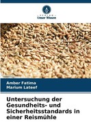 Untersuchung Der Gesundheits- Und Sicherheitsstandards In Einer ReismüHle Buch