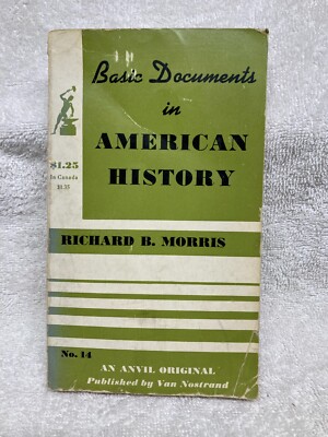 BASIC DOCUMENTS IN  AMERICAN HISTORY - R.B.Morris [1956]