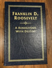 Easton Press : Franklin D. Roosevelt - A Rendezvous with Destiny - WWII Leaders