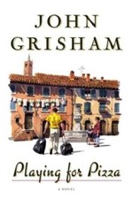 Playing For Pizza: A Novel - Hardcover By Grisham, John - GOOD