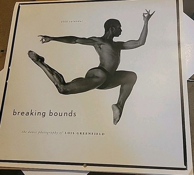 Breaking Bounds 2000 Calendar Modern Dance Lois Greenfield Photography