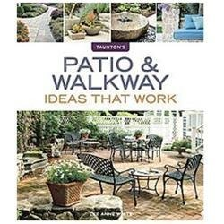 #ad Patio amp; Walkway Ideas that Work; Taunt Lee Anne White 9781600854835 paperback $4.81