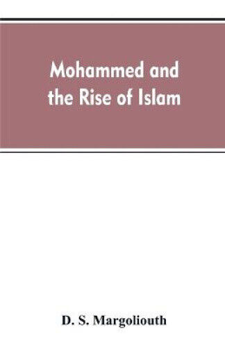 Thumbnail - Mohammed And The Rise Of Islam By Margoliouth, D. S.