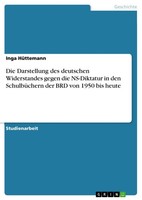 Die Darstellung Des Deutschen Widerstandes Gegen Die Ns-Diktatur In Den SchulbüC