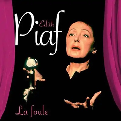 Edith Piaf - La Foule