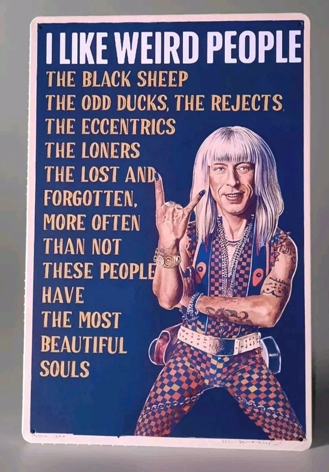 Blechschild Weird People Besondere Menschen  Plakat Geburtstag Geschenk (F46) - Bild 1 von 1