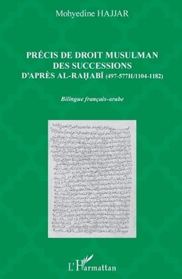 Prcis de droit musulman des successions d'aprs Ali al-Rahabi: (497-577h/1104-118