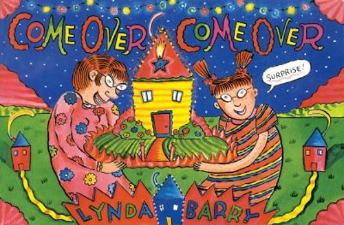 Come Over Come Over Hardcover Lynda BarryFree US Delivery | ISBN:1770465456