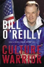 Culture Warrior - Hardcover By O'Reilly, Bill - GOOD