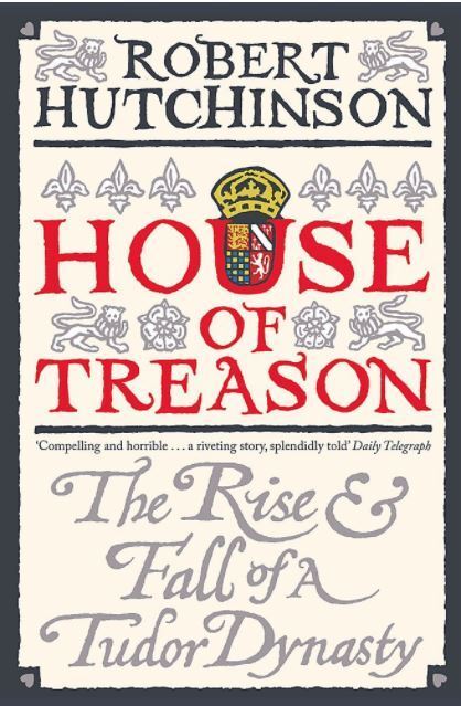 House of Treason: The Rise & Fall of  Robert Hutchinson Paperbac
