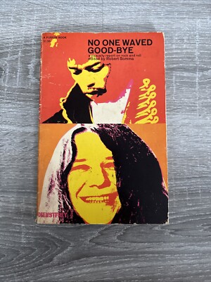 No One Waved Good-Bye. Robert Somma. 1971. Vintage Hendrix Joplin & Lou Reed. 