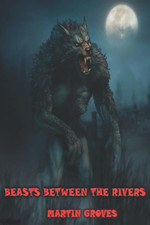 Beasts between the Rivers