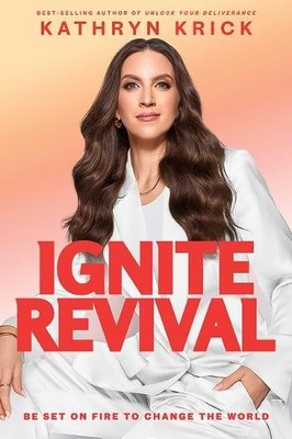Kathryn Krick Ignite Revival (Hardback)