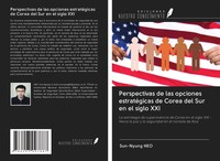 Sun-Nyung Heo | Perspectivas De Las Opciones EstratéGicas De Corea Del Sur En...