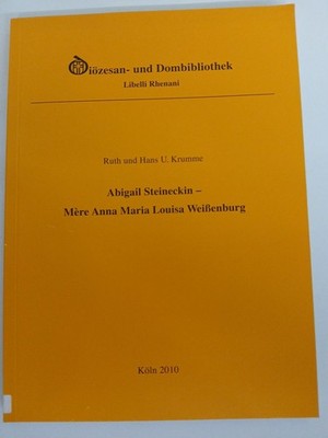 Abigail Steineckin - M. Anna Maria Louisa Weißenburg : Türkin - Ordensfrau - Kün