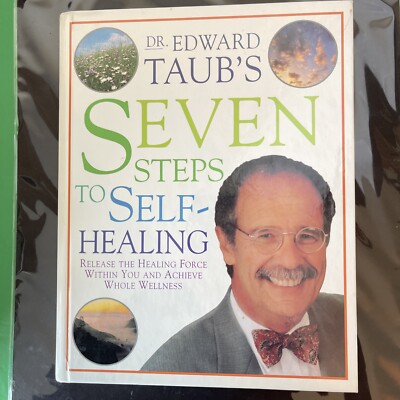 Dr  Edwards Taub s Seven Steps to Self-Healing Book