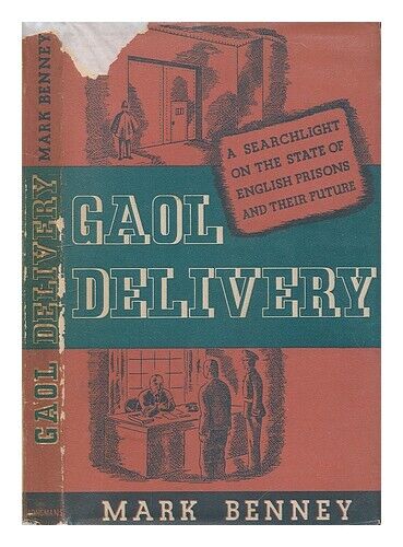 BENNEY, MARK, PSEUD. I. E. HENRY ERNEST DEGRAS Gaol Delivery : an Account of Eng - Picture 1 of 1
