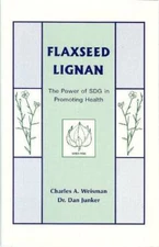 Flaxseed Lignan: The Power of SDG in Promoting Health - Staple Bound - GOOD