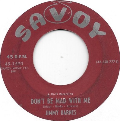 JIMMY BARNES Don't Be Mad With Me on Savoy R&B 45 HEAR