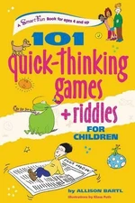 101 Quick-Thinking Games and Riddles..., Bartl, Allison