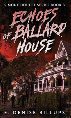 Echoes of Ballard House | E. Denise Billups | Buch | Simone Doucet Series | 2023