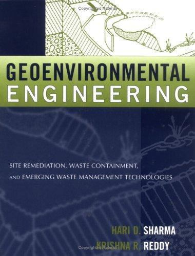 Geoenvironmental Engineering : Site Remediation, Waste Containment, and ...