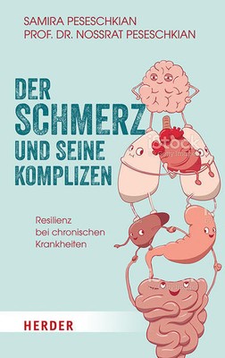 Der Schmerz und seine Komplizen | Nossrat Peseschkian, Samira Peseschkian | 2021