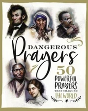 Dangerous Prayers: 50 Powerful Prayers That Changed the World - Hardcover - GOOD