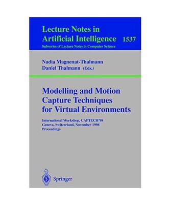 Modelling and Motion Capture Techniques for Virtual Environments: International 