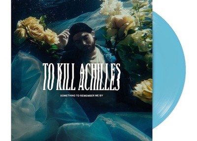 To Kill Achilles - Something To Remember Me By Curacao Viynl LP (New)