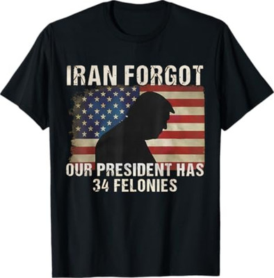 Iran Forgot Our President Has 34 Felonies Vintage US Flag T-Shirt