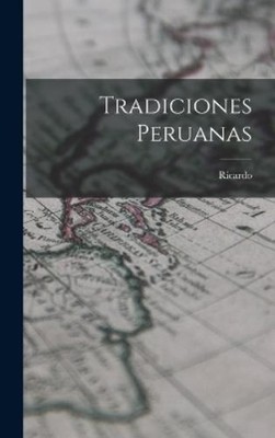 Ricardo 1833-1919 Palma Tradiciones peruanas (Gebundene Ausgabe)