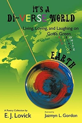 It's a Di-Verse World : Living, Loving, and Laughing on God's Green Earth by ...