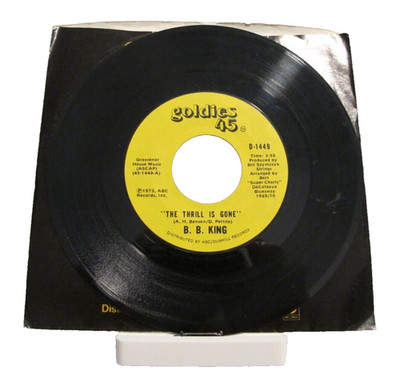 45 RECORD - B B KING - THE THRILL IS GONE