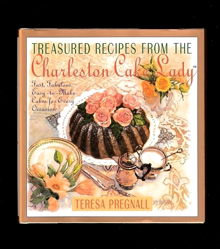 SOUTH CAROLINA COOKBOOKTREASURED RECIPES FROM THE CHARLESTON CAKE LADY