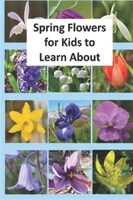 Spring Flowers for Kids to Learn About by Linville, Rich, Brand New, Free shi...