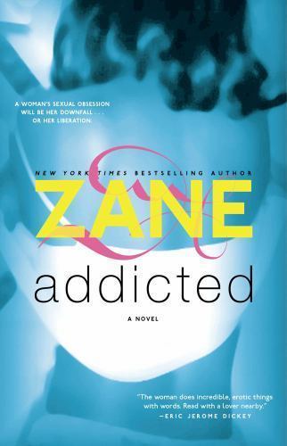 ADDICTED by Zane a paperback book FREE USA SHIPPING an intense