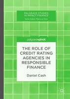 The Role Of Credit Rating Agencies In Responsible Finance Daniel Cash