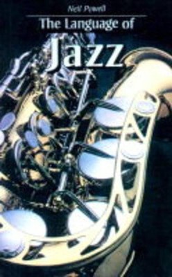 Language of Jazz by Neil Powell (English) Paperback Book