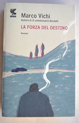 Marco Vichi. Die Macht des Schicksals. 2011. Guanda Kommissar Bordelli