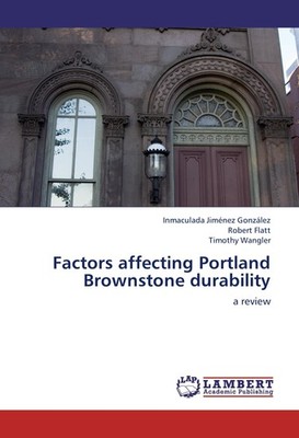 Factors affecting Portland Brownstone durability Inmaculada Jiménez González
